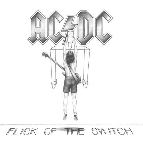 AC/DC - 1983 Flick Of The Switch